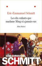 Книга - Эрик-Эмманюэль  Шмитт - Десять детей, которых никогда не было у госпожи Минг (fb2) читать без регистрации