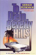 Книга - Gerald  Petievich - To Die in Beverly Hills (fb2) читать без регистрации