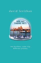 Книга - Дэвид  Левитан - Мы уже там? (ЛП) (fb2) читать без регистрации