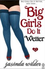 Книга - Джасинда  Уайлдер - Большие девочки делают «это» слаще (ЛП) (fb2) читать без регистрации