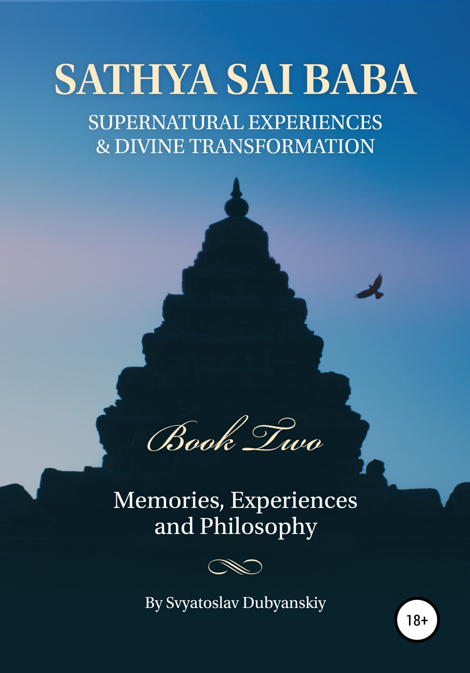 Sathya Sai Baba. Supernatural Experiences and Divine Transformation. Book Two (fb2)