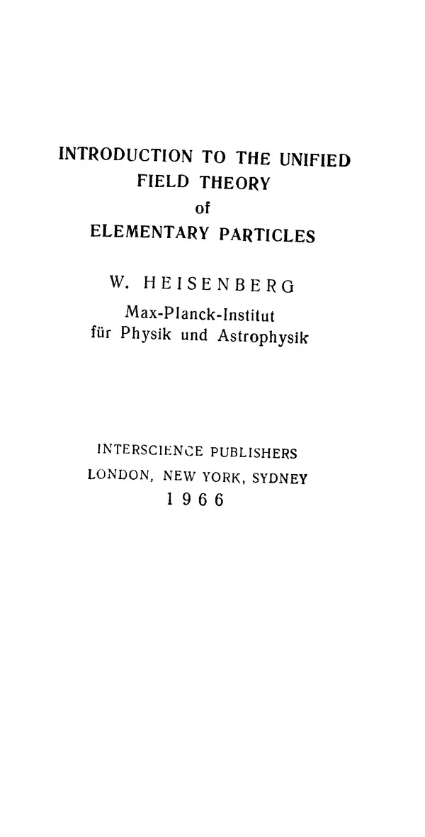 КулЛиб. Вернер  Гейзенберг - Введение в единую полевую теорию элементарных частиц . Страница № 2