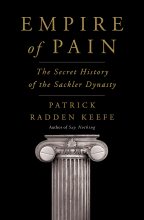 Книга - Патрик Радден Киф - Империя боли. Тайная история династии Саклеров (fb2) читать без регистрации