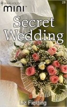 Книга - Лиз  Филдинг - Тайная свадьба (fb2) читать без регистрации