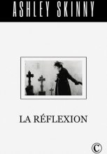 Книга - Ashley  Skinny - La réflexion (fb2) читать без регистрации