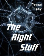 Книга - Герда  Грау - The Right Stuff (fb2) читать без регистрации