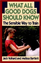 Книга - Джек  Вулхард - Что должны знать все хорошие собаки. Дрессировка через понимание. (fb2) читать без регистрации
