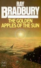 Книга - Рэй Дуглас Брэдбери - Золотые яблоки солнца (The Golden Apples of the Sun), 1953 (fb2) читать без регистрации