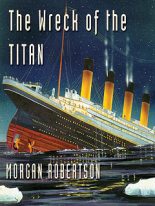 Книга - Морган  Робертсон - Тщета, или крушение «Титана» (fb2) читать без регистрации