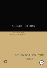 Книга - Ashley  Skinny - Polemics of The Poor (fb2) читать без регистрации