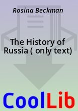 Книга - Rosina  Beckman - The History of Russia ( only text) (fb2) читать без регистрации