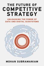 Книга - Mohan  Subramaniam; - The Future of Competitive Strategy: Unleashing the Power of Data and Digital Ecosystems (fb2) читать без регистрации