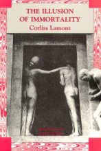 Книга - Корлисс  Ламонт - Иллюзия бессмертия (fb2) читать без регистрации
