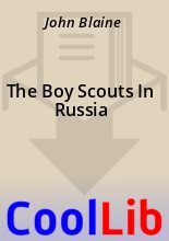 Книга - John  Blaine - The Boy Scouts In Russia (fb2) читать без регистрации