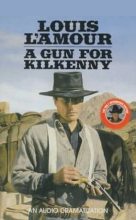 Книга - Луис  Ламур - Револьвер Килкенни (fb2) читать без регистрации