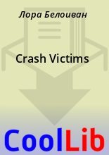Книга - Лора  Белоиван - Crash Victims (fb2) читать без регистрации