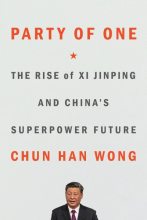Книга - Chun Han Wong; - Party of One: The Rise of Xi Jinping and China's Superpower Future (fb2) читать без регистрации