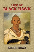 Книга - Черный  Ястреб (Black Hawk) - История жизни Черного Ястреба, рассказанная им самим (fb2) читать без регистрации