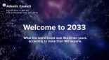 Книга -   atlanticcouncil.org - Welcome to 2033: What the world could look like in ten years, according to more than 160 experts (fb2) читать без регистрации