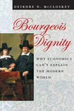 Книга - Deirdre Nansen McCloskey - Буржуазное достоинство: Почему экономика не может объяснить современный мир (fb2) читать без регистрации