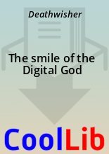 Книга -   Deathwisher - The smile of the Digital God (fb2) читать без регистрации