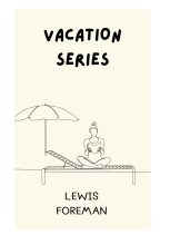 Книга - Lewis  Foreman - Vacation series (fb2) читать без регистрации
